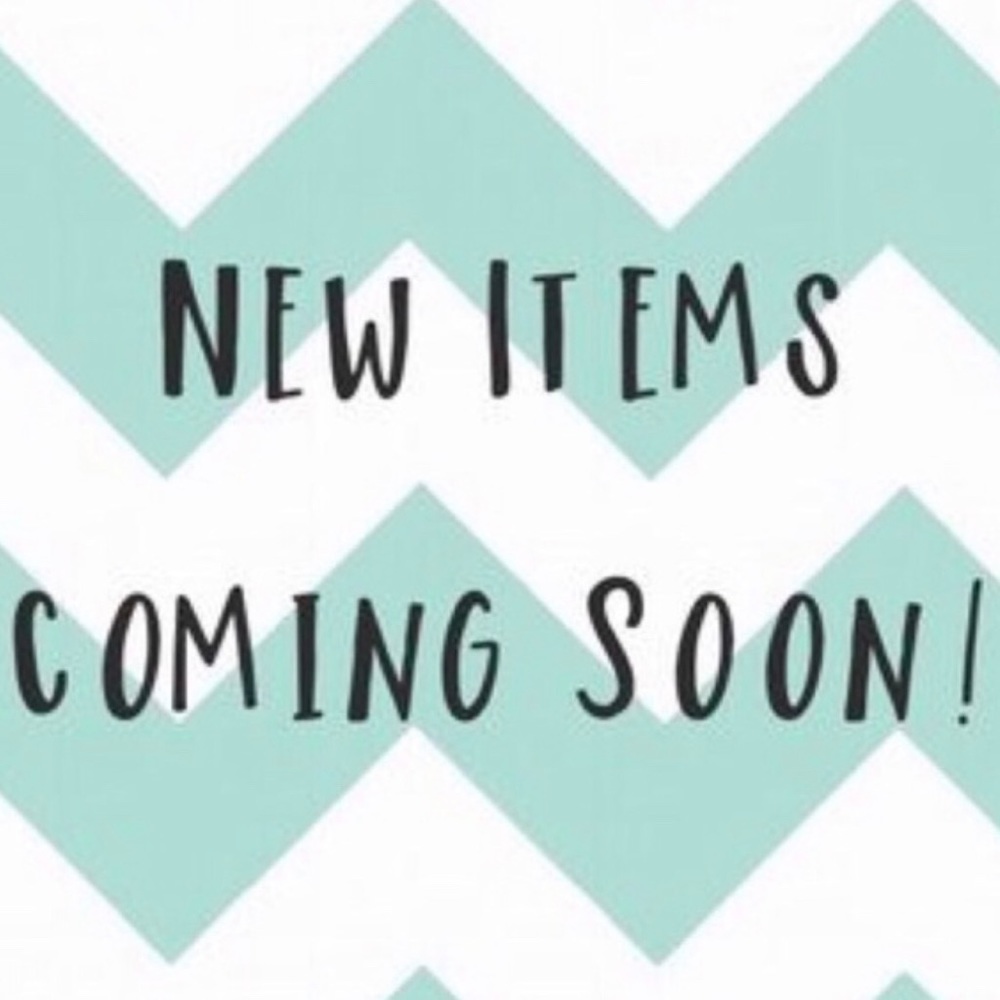 New Items Coming Soon! 🛍